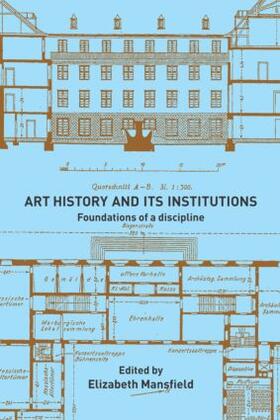 Mansfield |  Art History and Its Institutions | Buch |  Sack Fachmedien