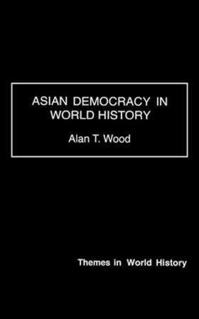 Wood |  Asian Democracy in World History | Buch |  Sack Fachmedien