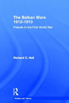 Hall |  The Balkan Wars 1912-1913 | Buch |  Sack Fachmedien