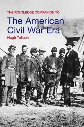 Tulloch |  The Routledge Companion to the American Civil War Era | Buch |  Sack Fachmedien