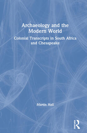 Hall |  Archaeology and the Modern World | Buch |  Sack Fachmedien