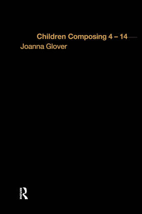Glover |  Children Composing 4-14 | Buch |  Sack Fachmedien