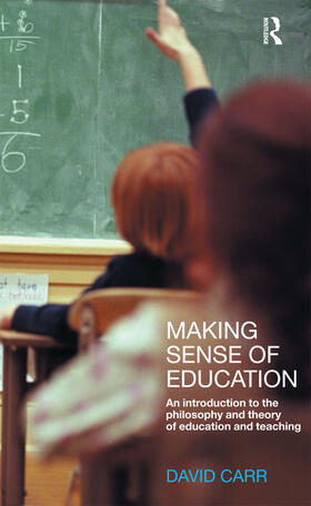 Carr |  Making Sense of Education | Buch |  Sack Fachmedien