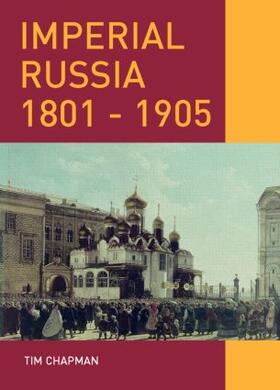 Chapman |  Imperial Russia, 1801-1905 | Buch |  Sack Fachmedien