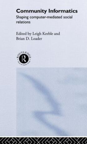 Eagle / Hague / Keeble |  Community Informatics | Buch |  Sack Fachmedien