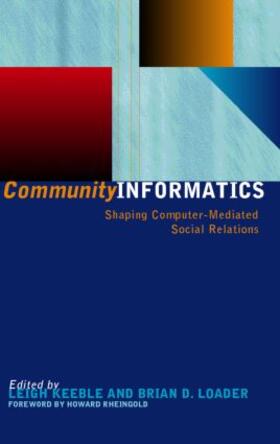 Eagle / Hague / Keeble |  Community Informatics | Buch |  Sack Fachmedien