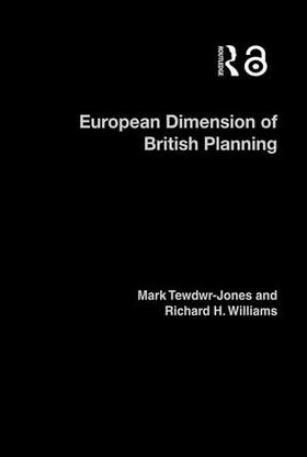 Tewdwr-Jones / Williams |  The European Dimension of British Planning | Buch |  Sack Fachmedien