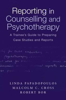 Papadopoulos / Cross / Bor |  Reporting in Counselling and Psychotherapy | Buch |  Sack Fachmedien