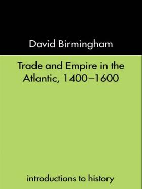 Birmingham |  Trade and Empire in the Atlantic 1400-1600 | Buch |  Sack Fachmedien