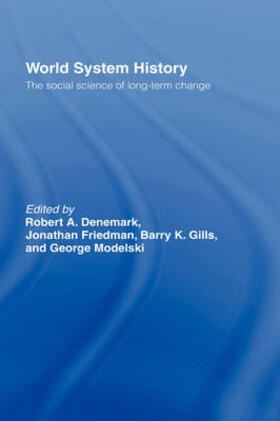 Denemark / Friedman / Gills |  World System History | Buch |  Sack Fachmedien