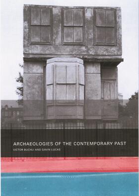 Buchli / Lucas |  Archaeologies of the Contemporary Past | Buch |  Sack Fachmedien