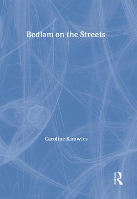 Knowles |  Bedlam on the Streets | Buch |  Sack Fachmedien