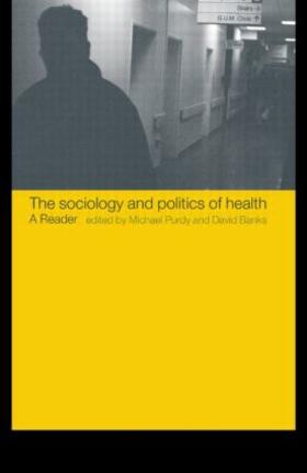 Banks / Purdy |  The Sociology and Politics of Health | Buch |  Sack Fachmedien