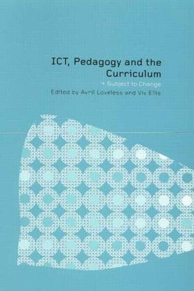 Ellis / Loveless |  ICT, Pedagogy and the Curriculum | Buch |  Sack Fachmedien