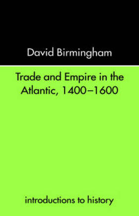 Birmingham |  Trade and Empire in the Atlantic 1400-1600 | Buch |  Sack Fachmedien