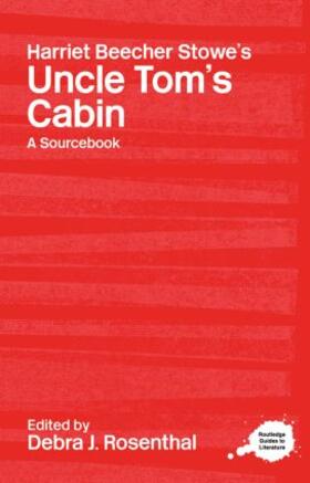 Rosenthal |  Harriet Beecher Stowe's Uncle Tom's Cabin | Buch |  Sack Fachmedien