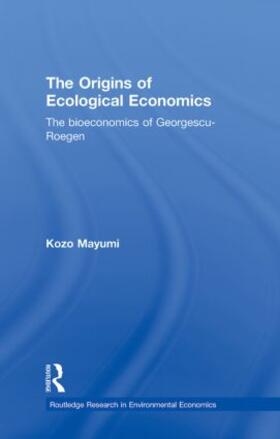 Mayumi |  The Origins of Ecological Economics | Buch |  Sack Fachmedien