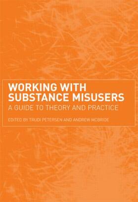 Petersen |  Working with Substance Misusers | Buch |  Sack Fachmedien