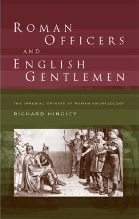 Hingley |  Roman Officers and English Gentlemen | Buch |  Sack Fachmedien