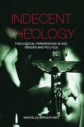 Althaus-Reid |  Indecent Theology | Buch |  Sack Fachmedien