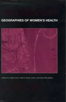 Davis Lewis / Dyck / McLafferty |  Geographies of Women's Health | Buch |  Sack Fachmedien