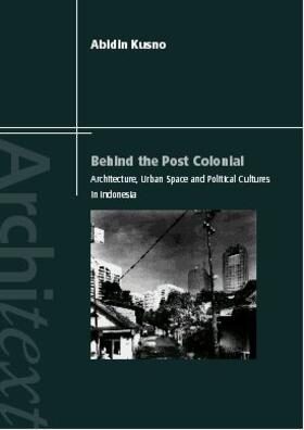 Kusno |  Behind the Postcolonial | Buch |  Sack Fachmedien