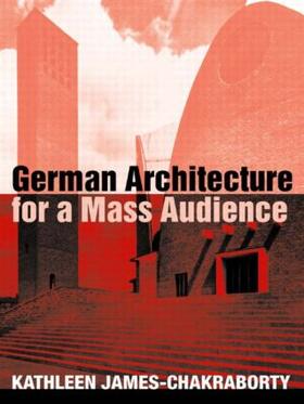 James-Chakraborty |  German Architecture for a Mass Audience | Buch |  Sack Fachmedien