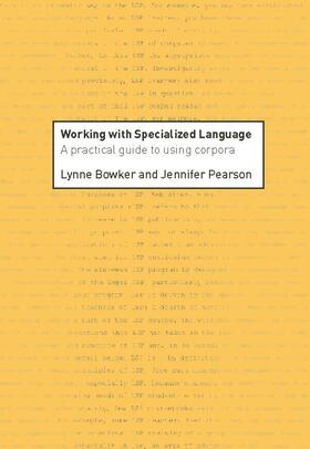 Bowker / Pearson |  Working with Specialized Language | Buch |  Sack Fachmedien