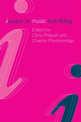 Philpott / Plummeridge |  Issues in Music Teaching | Buch |  Sack Fachmedien