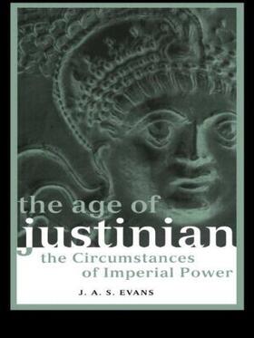 Evans |  The Age of Justinian | Buch |  Sack Fachmedien