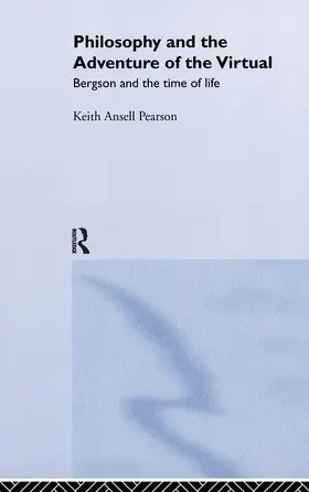 Ansell-Pearson |  Philosophy and the Adventure of the Virtual | Buch |  Sack Fachmedien