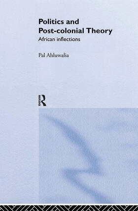 Ahluwalia |  Politics and Post-Colonial Theory | Buch |  Sack Fachmedien