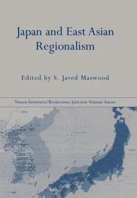 Maswood |  Japan and East Asian Regionalism | Buch |  Sack Fachmedien