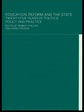 Furlong / Phillips |  Education, Reform and the State | Buch |  Sack Fachmedien