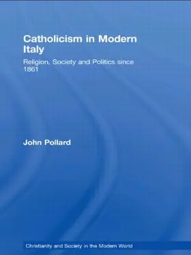 Pollard |  Catholicism in Modern Italy | Buch |  Sack Fachmedien