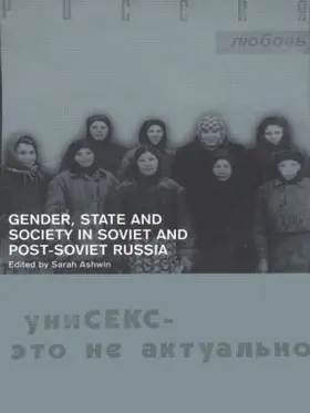 Ashwin |  Gender, State and Society in Soviet and Post-Soviet Russia | Buch |  Sack Fachmedien