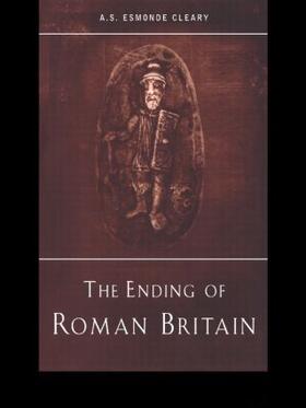 Esmonde-Cleary |  The Ending of Roman Britain | Buch |  Sack Fachmedien