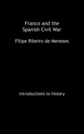 Ribeiro De Meneses |  Franco and the Spanish Civil War | Buch |  Sack Fachmedien