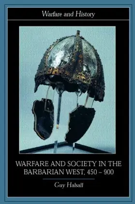 Halsall |  Warfare and Society in the Barbarian West 450-900 | Buch |  Sack Fachmedien