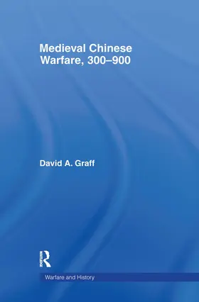 Graff |  Medieval Chinese Warfare 300-900 | Buch |  Sack Fachmedien