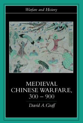 Graff |  Medieval Chinese Warfare 300-900 | Buch |  Sack Fachmedien