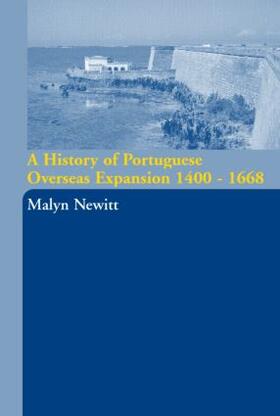 Newitt |  A History of Portuguese Overseas Expansion 1400-1668 | Buch |  Sack Fachmedien