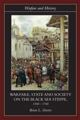 Davies |  Warfare, State and Society on the Black Sea Steppe, 1500-1700 | Buch |  Sack Fachmedien