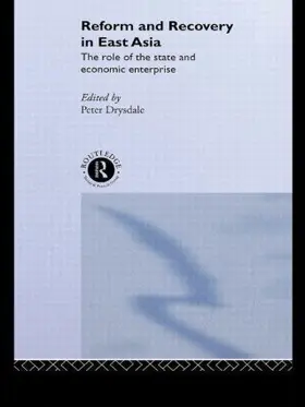 Drysdale |  Reform and Recovery in East Asia | Buch |  Sack Fachmedien