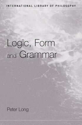 Long |  Logic, Form and Grammar | Buch |  Sack Fachmedien