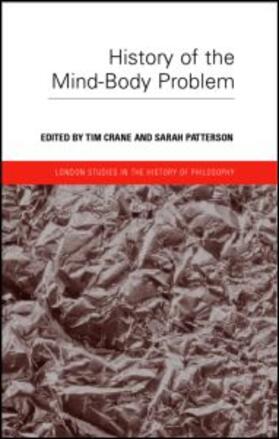 Crane / Patterson |  History of the Mind-Body Problem | Buch |  Sack Fachmedien