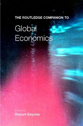 Beynon |  The Routledge Companion to Global Economics | Buch |  Sack Fachmedien