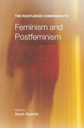 Gamble |  The Routledge Companion to Feminism and Postfeminism | Buch |  Sack Fachmedien