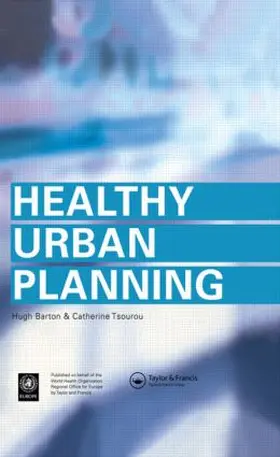 Barton / Tsourou |  Healthy Urban Planning | Buch |  Sack Fachmedien