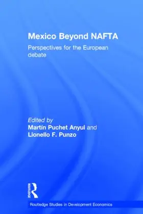 Puchet Anyul / Punzo |  Mexico Beyond NAFTA | Buch |  Sack Fachmedien